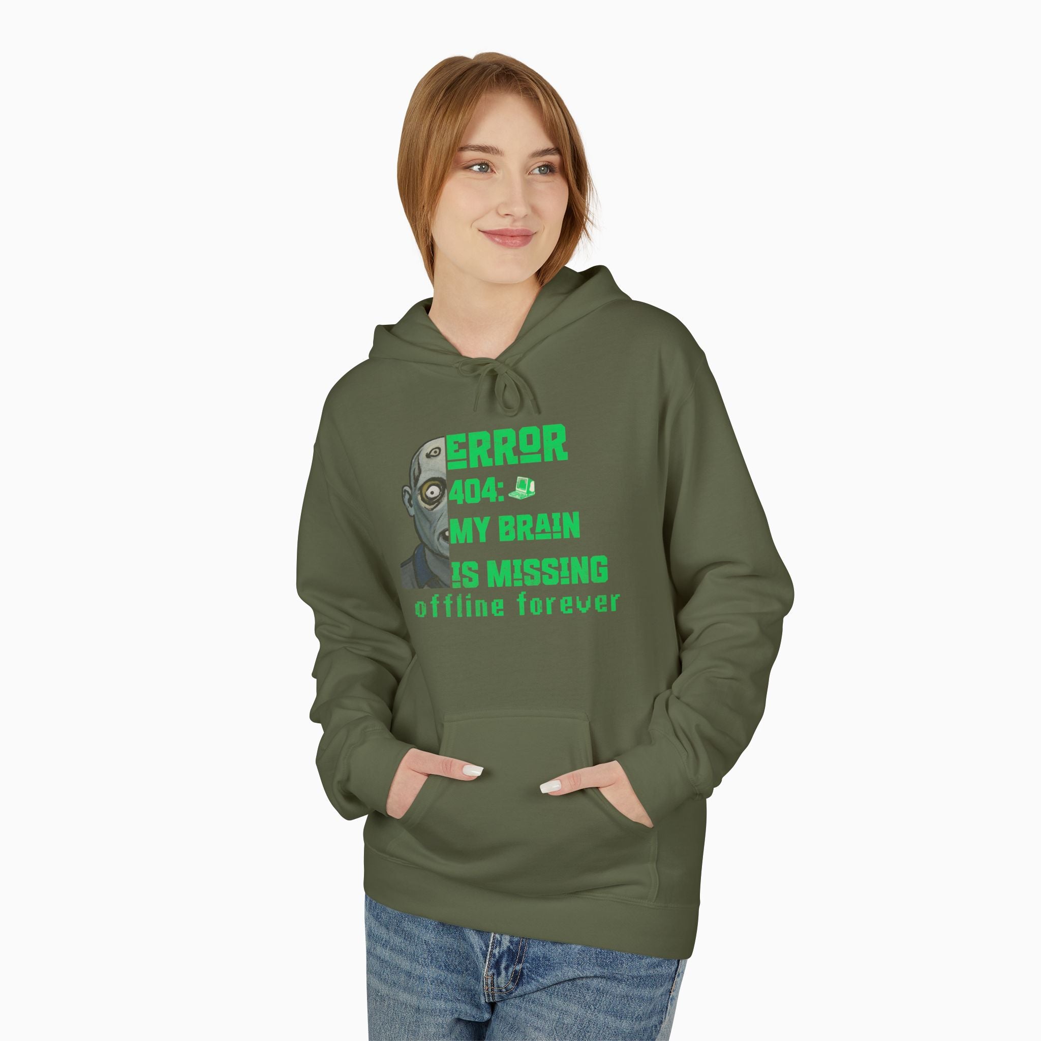 Error 404: My Brain is Missing Offline Forever Unisex Hoodie
