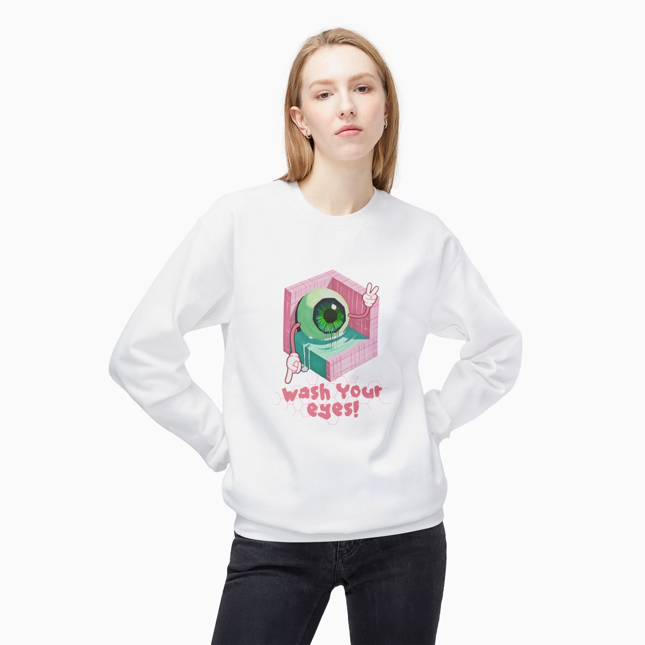 Wash Your Eyes Unisex Sweatshirt