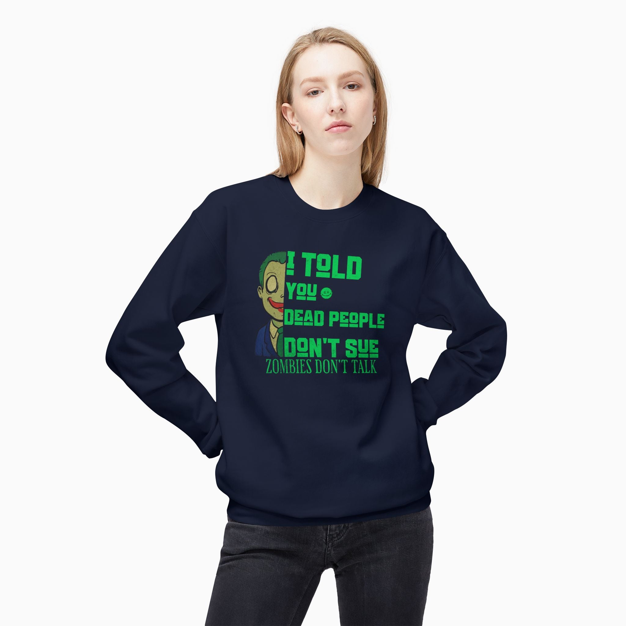 Zombies Don't Talk Unisex Sweatshirt