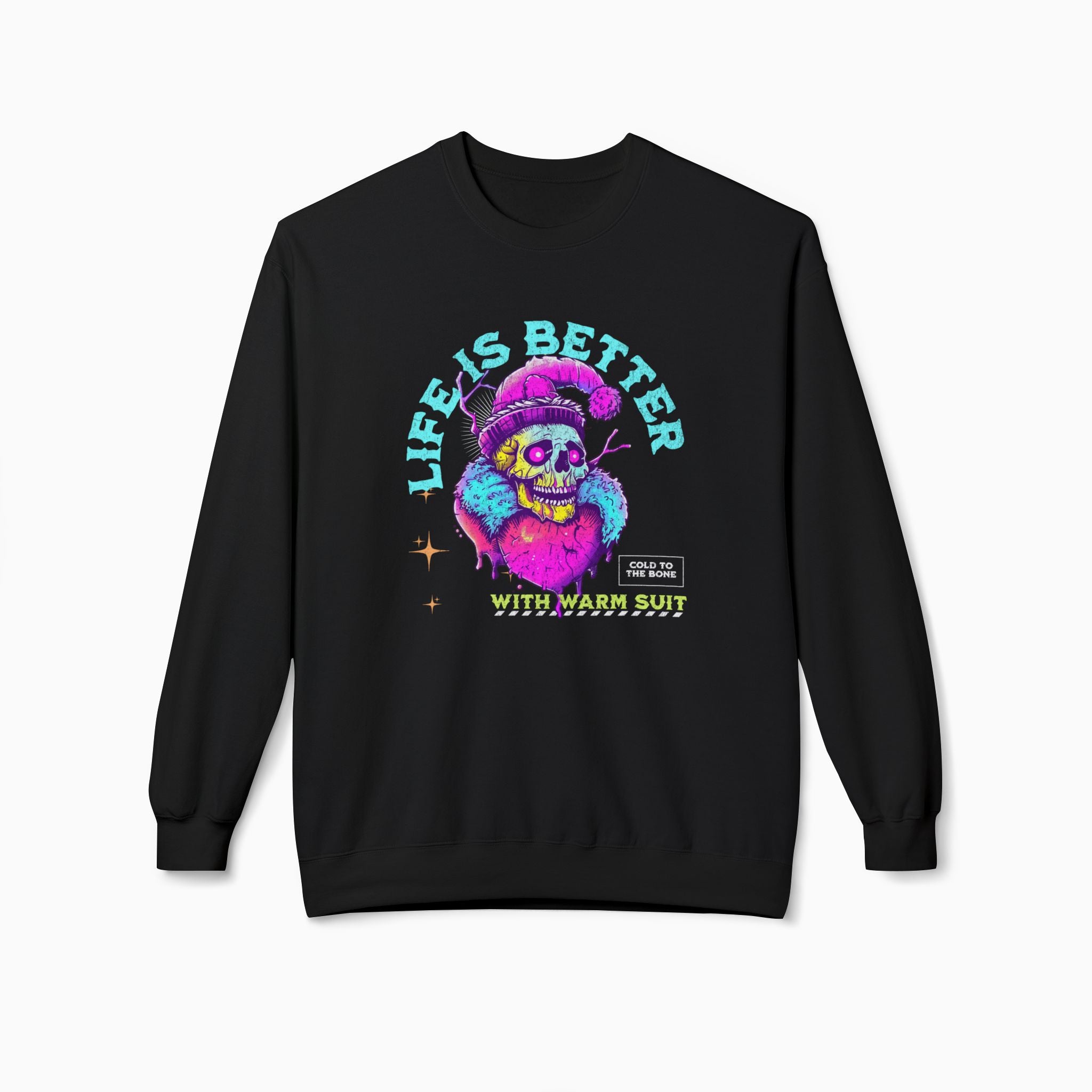 Life Is Better With Warm Suit Unisex Sweatshirt