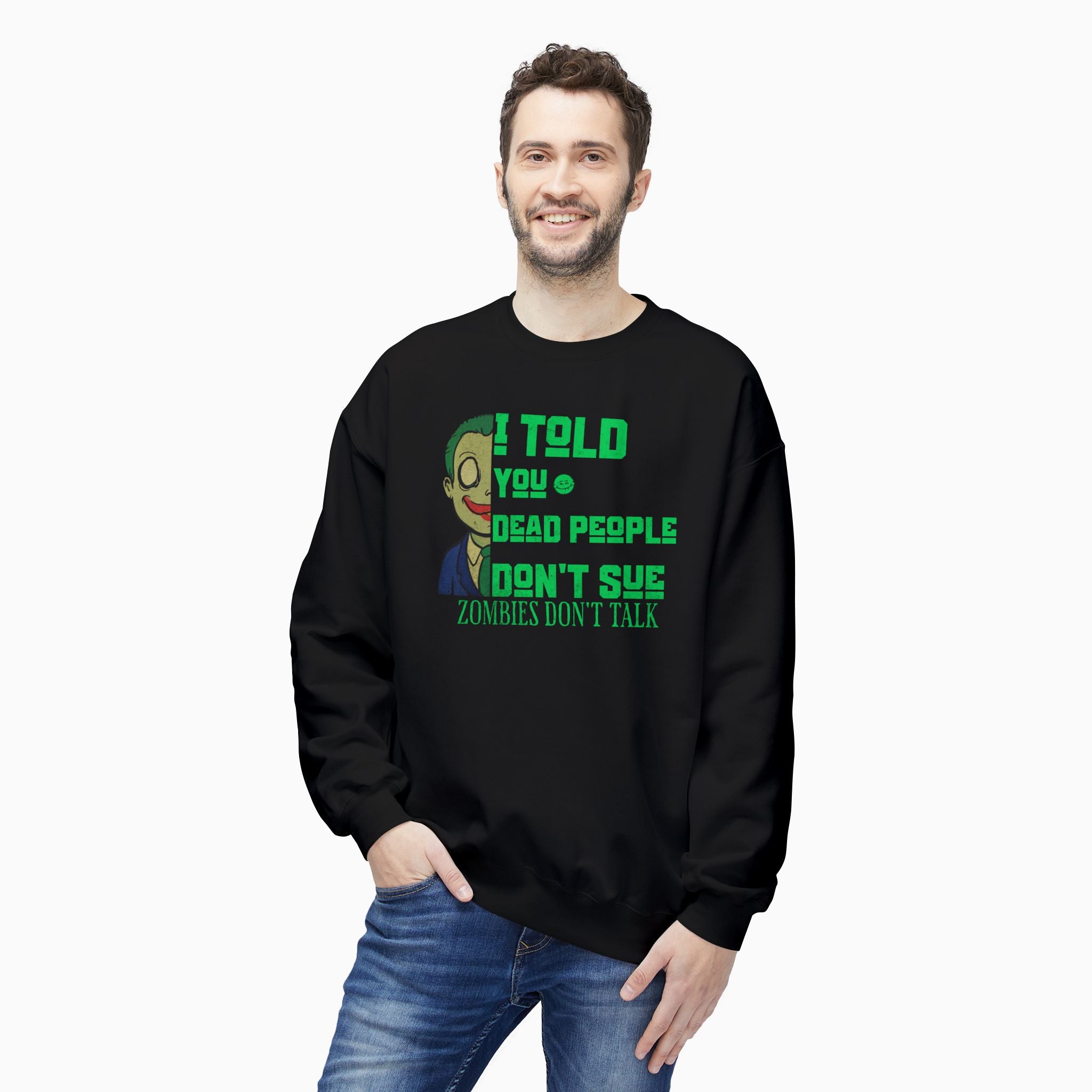 Zombies Don't Talk Unisex Sweatshirt