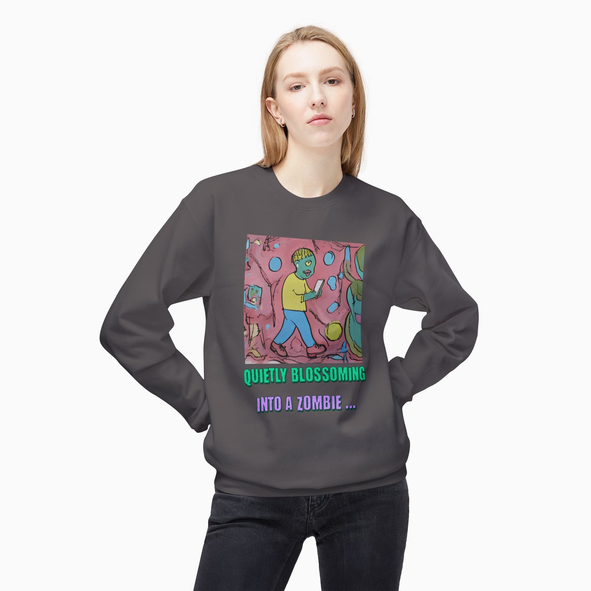 Quietly Blossoming into a Zombie Unisex Sweatshirt