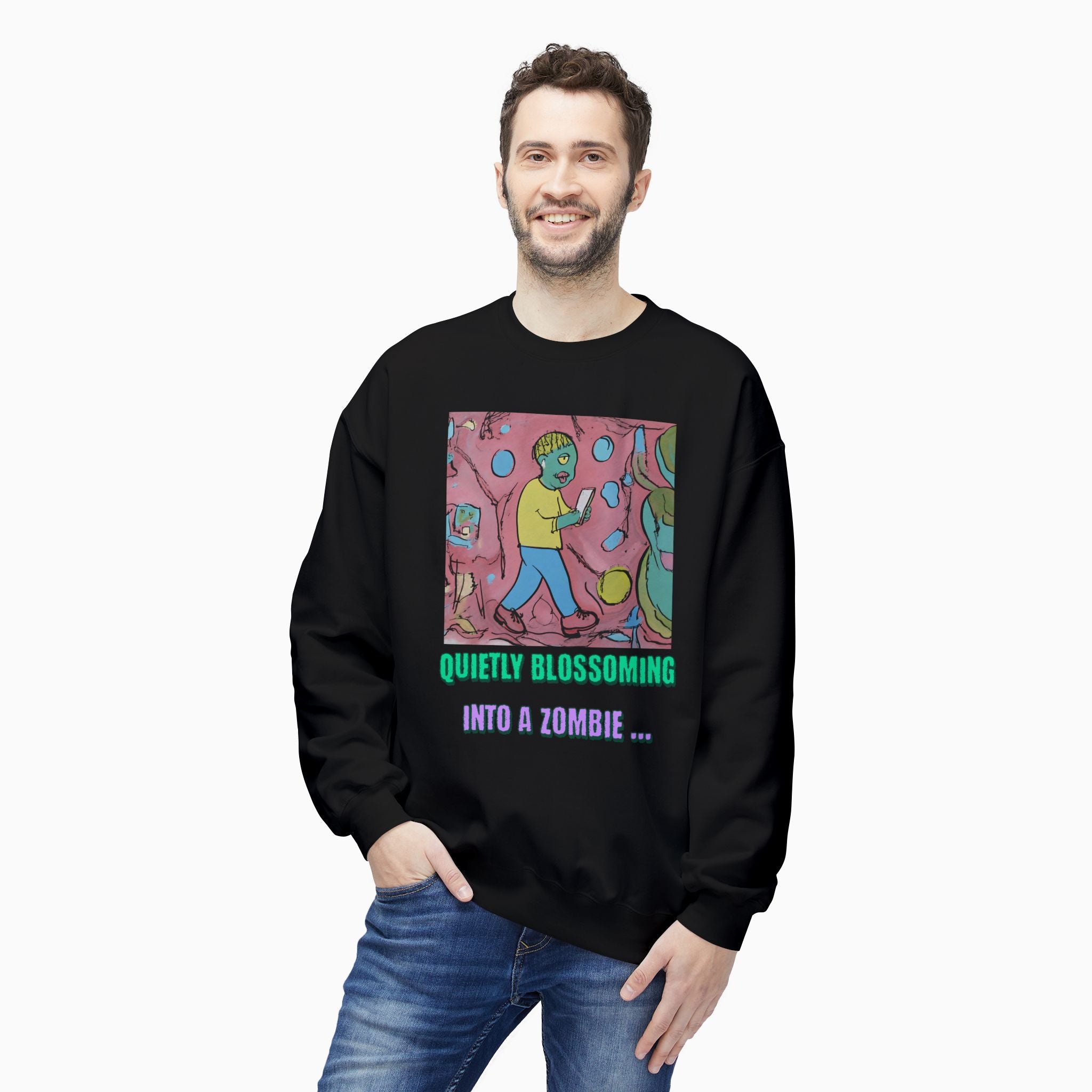 Quietly Blossoming into a Zombie Unisex Sweatshirt