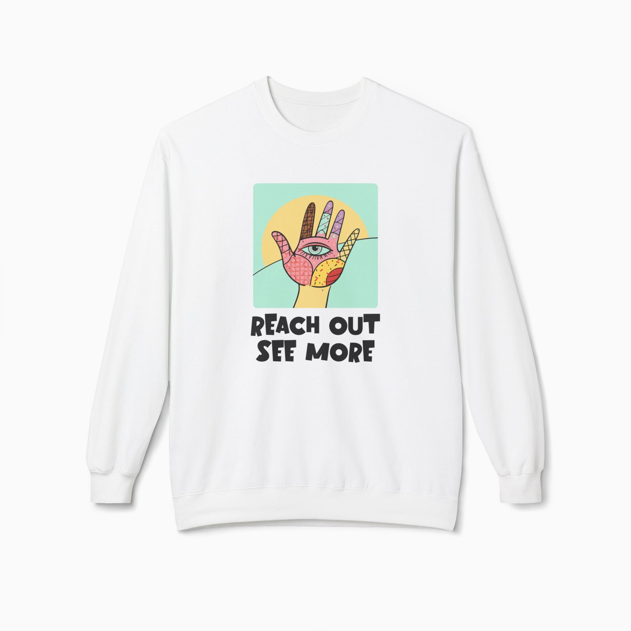 Reach Out & See More Unisex Sweatshirt