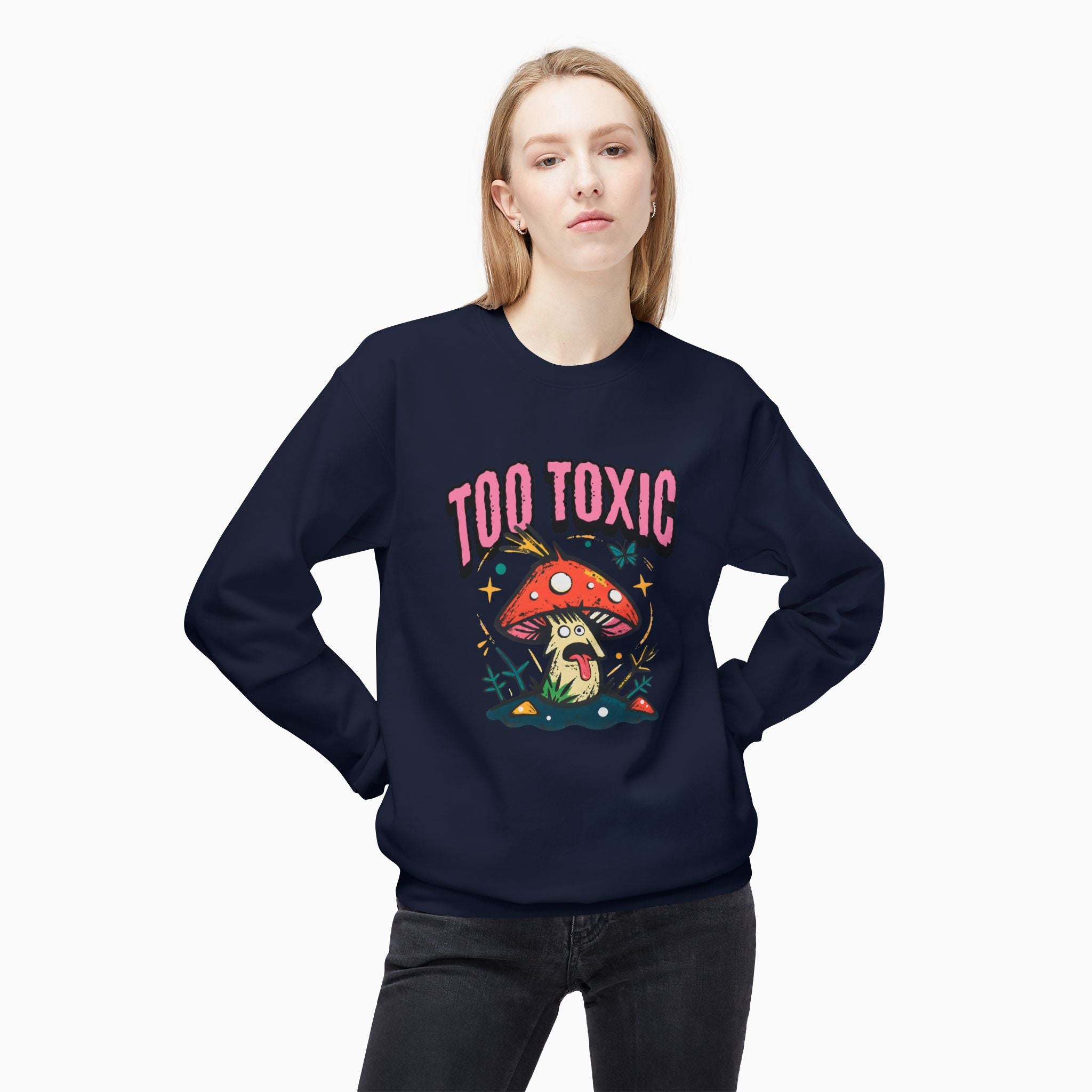 Too Toxic Mushroom Unisex Sweatshirt - Exclusive Woollieemix Design