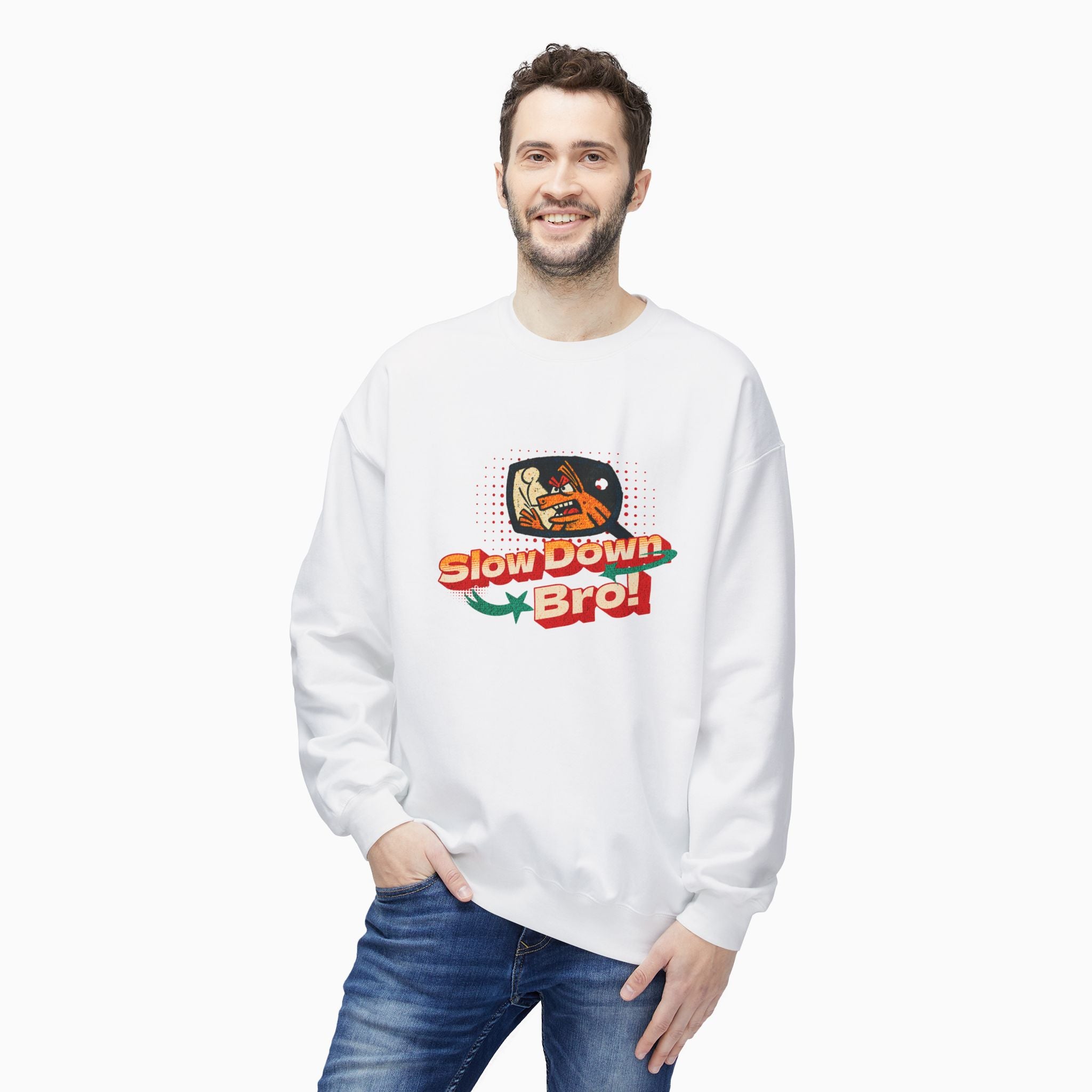 Slow Down Bro! Unisex Sweatshirt
