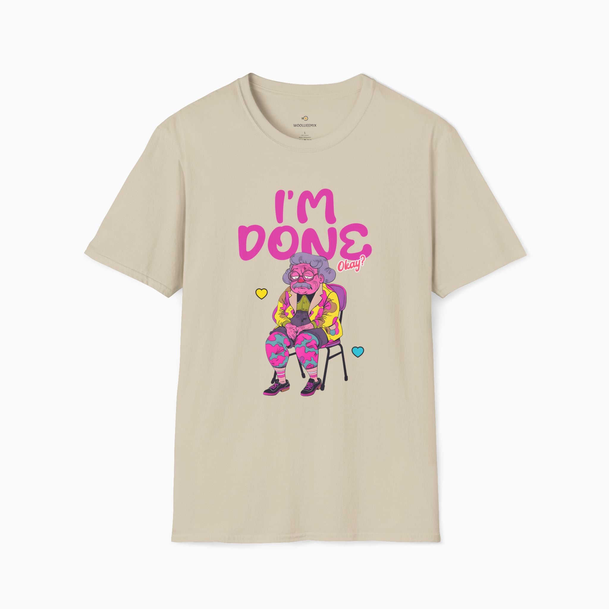 I'm Done! Okay? Unisex T-Shirt