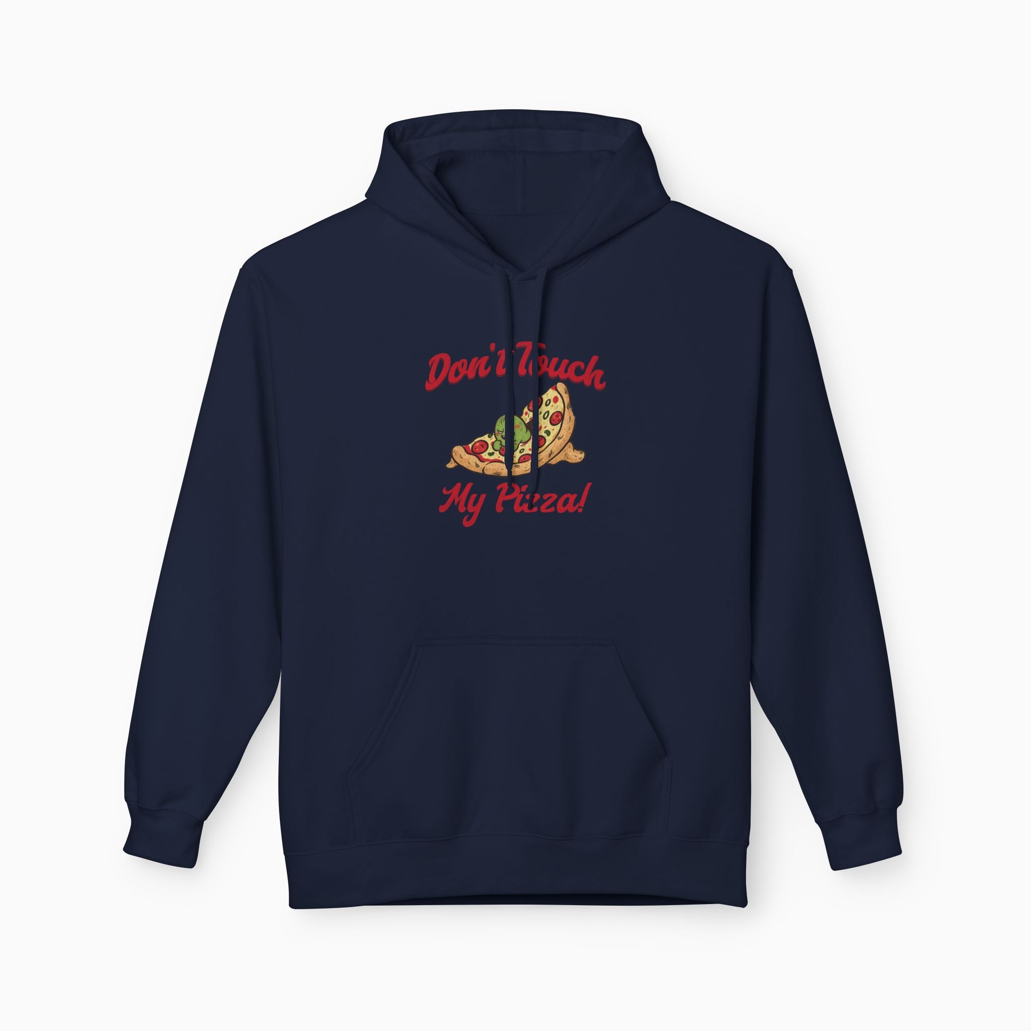 Don't Touch My Pizza Hoodie - Unisex Style & Sustainably Made
