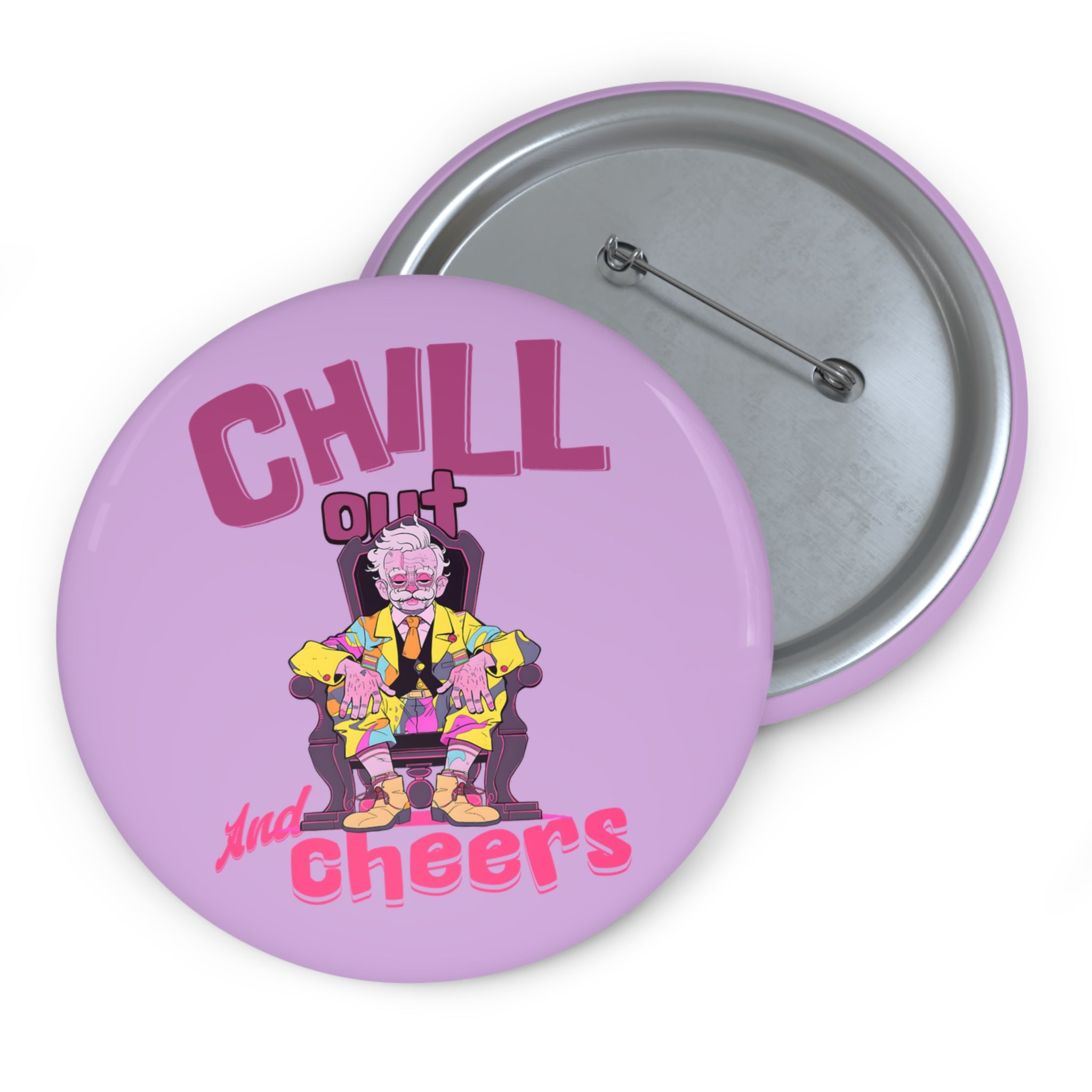 Chill Out & Cheers Pin
