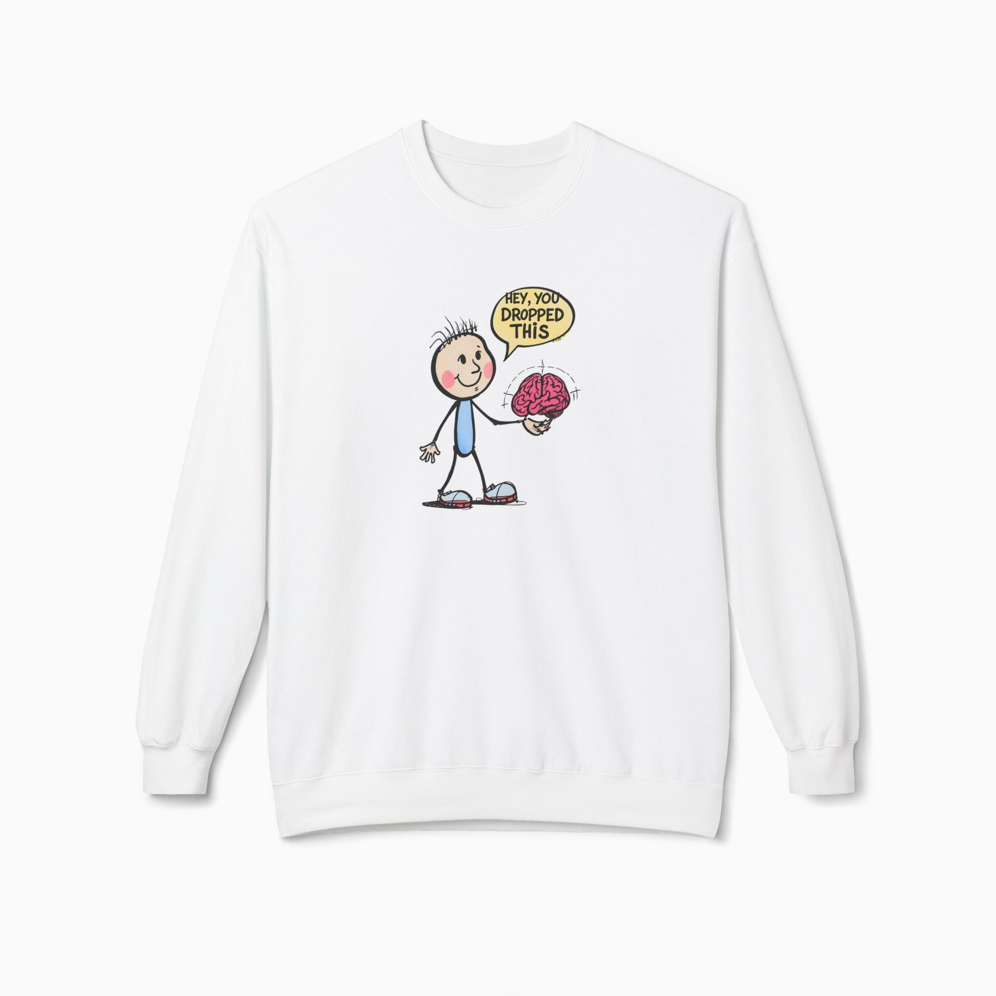 Hey, You Dropped This Unisex Sweatshirt