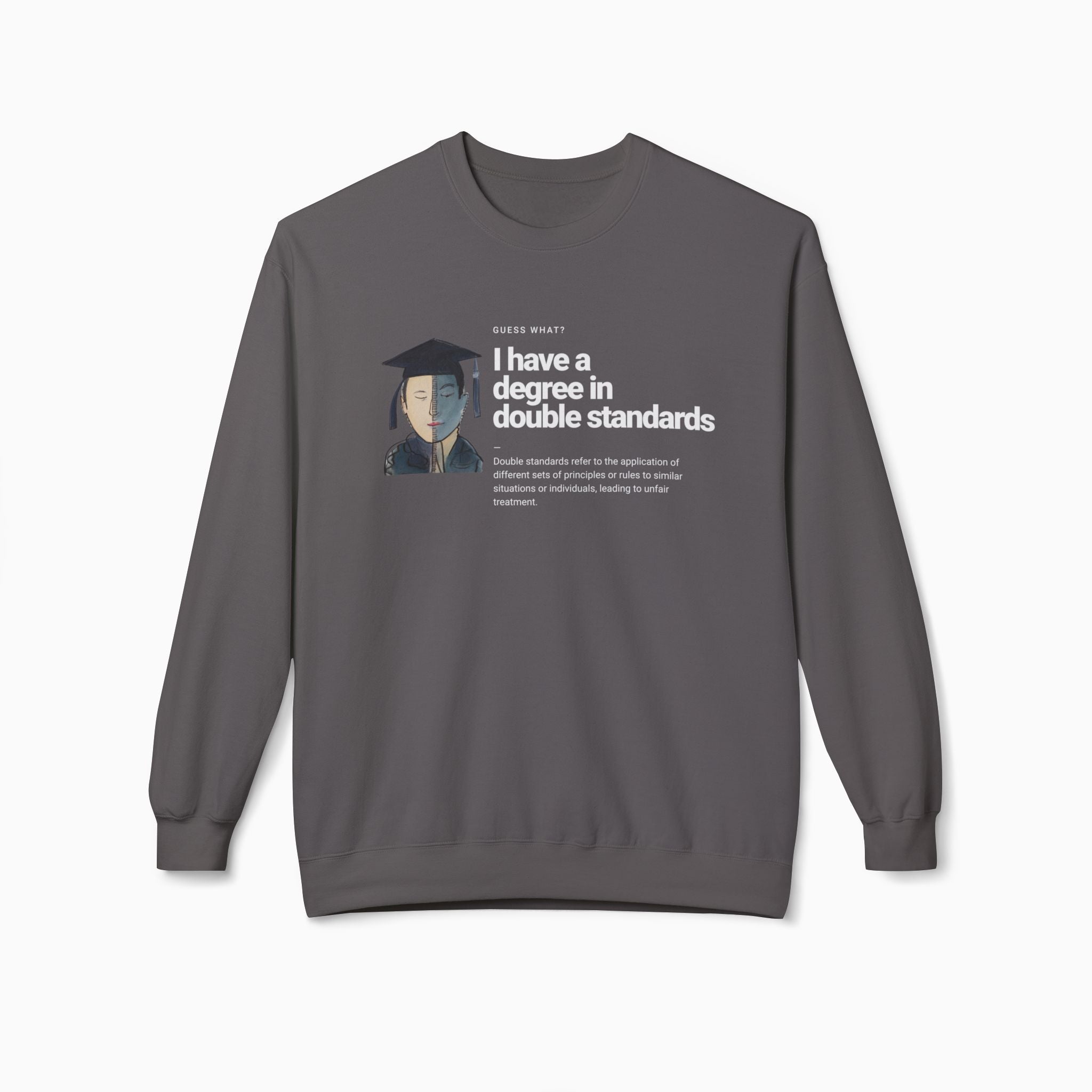 I Have a Degree in Double Standards Dark Humor Unisex Sweatshirt