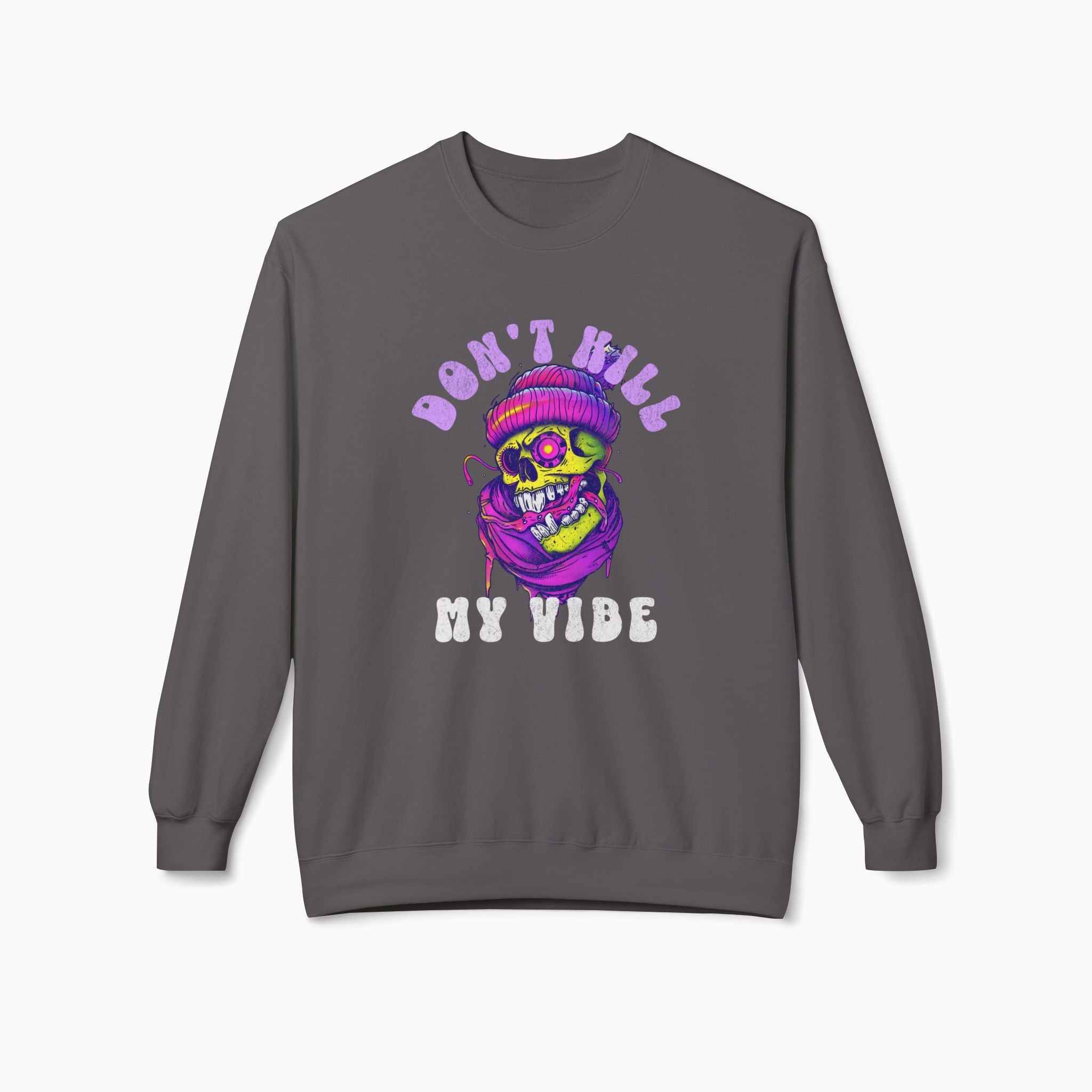 Don't Kill My Vibe Skull Unisex Sweatshirt