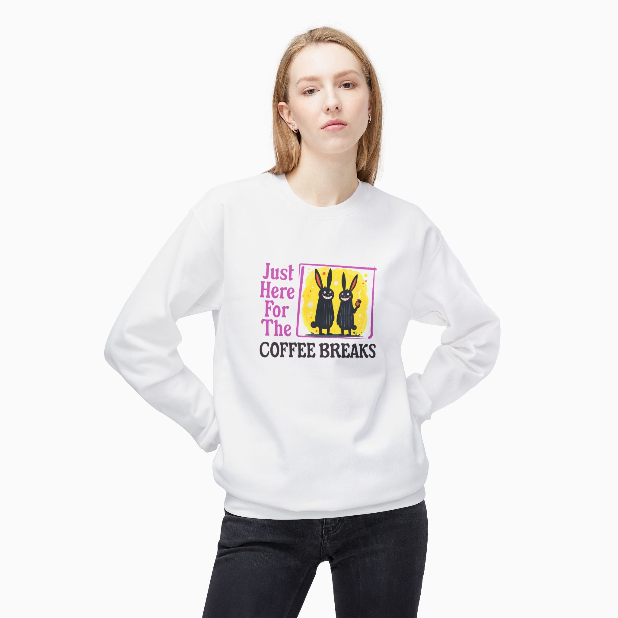 Just Here For The Coffee Breaks Unisex Sweatshirt