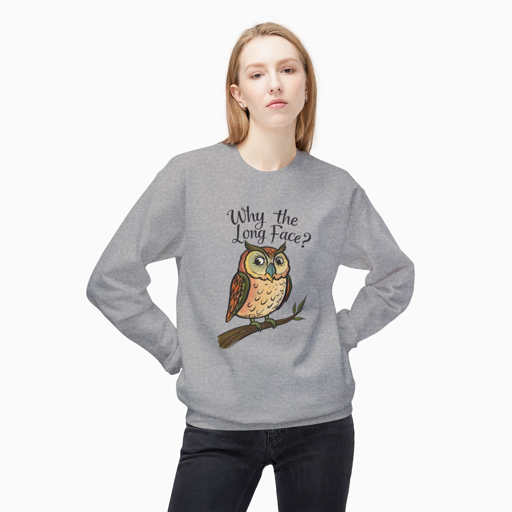 Night Owl Why the Long Face Unisex Sweatshirt